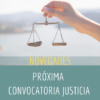 Próxima convocatoria justicia
