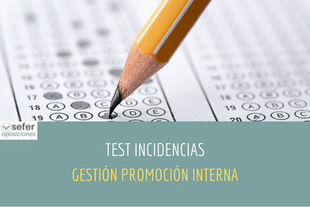 Test Gestión Procesal – Promoción Interna INCIDENCIAS