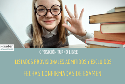 Listas provisionales de admitidos y excluidos – Fechas de exámenes oficiales
