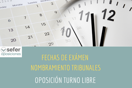 Fechas de exámenes turno libre y nombramiento de los Tribunales calificadores
