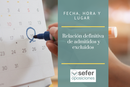 Oposiciones turno libre 2020-21-22: Relación definitiva de admitidos y excluidos, fecha, hora y lugar de examen