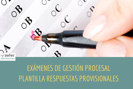 Exámenes Gestión Procesal y Administrativa y plantilla de respuestas