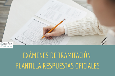 Exámenes de Tramitación Procesal y Plantilla Oficial respuestas