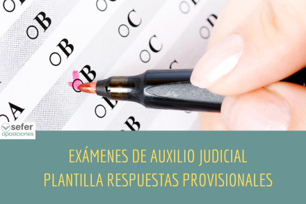 Exámenes Auxilio Judicial y plantilla respuestas