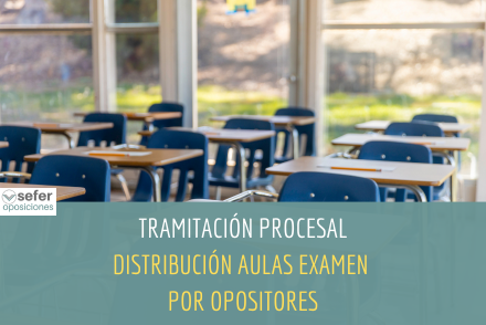 Distribución de aulas examen de Tramitación Procesal