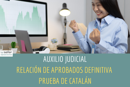 Auxilio Judicial: Relación definitiva de aprobados y convocatoria prueba de catalán